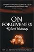 On Forgiveness: How Can We Forgive the Unforgivable?