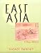 East Asia: A New History width=