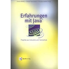 Erfahrungen mit Java. Projekte aus Industrie und Hochschule