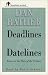 Deadlines and Datelines