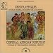 Central African Republic: Rituals Of The Oubangui Gbanzili And Mbugu