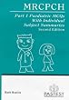 MRCPCH Part 1 Paediatric MCQS with Individual Subject Summaries