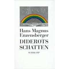 Diderots Schatten: Unterhaltungen, Szenen, Essays. �bersetzt, bearbeitet und erfunden von Hans Magnus Enzensberger