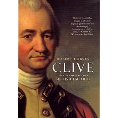 Clive: The Life and Death of a British Emperor