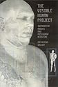 The Visible Human Project: Informatic Bodies and Posthuman Medicine