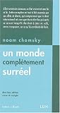 Un monde complètement surréel