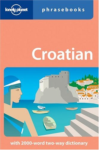 City Travel Guides Discounted  Books : Croatian (Lonely Planet Phrasebook)