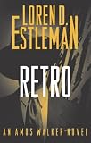 Retro : An Amos Walker Novel (Amos Walker)