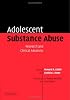 Adolescent Substance Abuse: Research and Clinical Advances