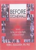 Review Haworth Press Inc  / Before Stonewall: Activists for Gay and Lesbian Rights in Historical Context (Haworth Gay & Lesbian Studies)