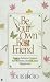 Be Your Own Best Friend by Louis Proto
