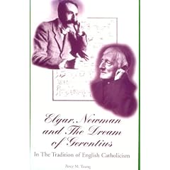 Elgar, Newman and the "Dream of Gerontius": In the Tradition of English Catholicism