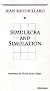 Simulacra and Simulation (The Body, In Theory: Histories of Cultural Materialism)