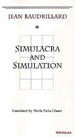 Simulacra and Simulation (The Body, In Theory: Histories of Cultural Materialism)
