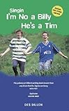 Singin I'm no a Billy he's a Tim