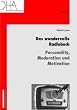 Das wundervolle Radiobuch. Personality, Moderation und Motivation