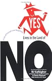 Yes Lives in the Land of NO: A Tale of Triumph Over Negativity (BK Life (Hardcover))