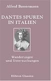 Produkt-Bild: Dantes Spuren in Italien: Wanderungen und Untersuchungen