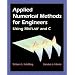 Applied Numerical Methods for Engineers Using MATLAB  and C