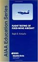 Flight Testing of Fixed-Wing Aircraft (Aiaa Education Series)