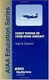 Flight Testing of Fixed-Wing Aircraft (Aiaa Education Series)