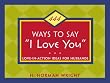 444 Ways to Say "I Love You": Love-in-Action Ideas for Husbands and Wives