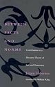Between Facts and Norms: Contributions to a Discourse Theory of Law and Democracy (Studies in Contemporary German Social Thought)