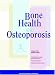 Surgeon General Report: Bone Health and Osteoporosis