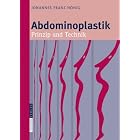 Abdominoplastik: Prinzip und Technik by  Johannes-Franz H�nig