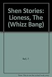 Shen stories, the lioness