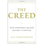 The Creed: What Christians Believe and Why it Matters book cover