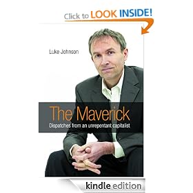 The Maverick: Dispatches from an unrepentant capitalist