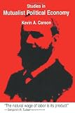 Studies in Mutualist Political Economy