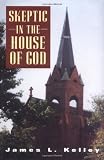 Skeptic in the House of God