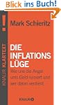 Die Inflationsl�ge: Wie uns die Angst...