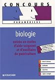 Entr�e en �cole d'aide-soignant et d'auxiliaire de pu�riculture : Biologie