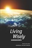 Living wisely : further advice from Nāgārjuna's Precious Garland