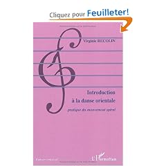 Introduction � la danse orientale : pratique du mouvement spiral