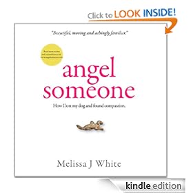 Angel Someone: How I Lost My Dog and Found Compassion