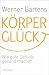 Werner Bartens �K�rpergl�ck: Wie gute Gef�hle gesund machen� bestellen bei Amazon.de