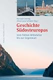 Zoom Produkt-Bild: Geschichte S&uuml;dosteuropas: Vom fr&uuml;hen Mittelalter bis zur Gegenwart