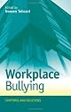 Workplace Bullying: Symptoms and Solutions