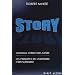 Story : contenu, structure, genre , Les principes de l'�criture d'un sc�nario