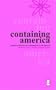 Containing America: Cultural Production and Consumption in 50s America