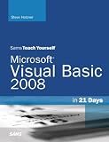 Sams Teach Yourself Visual Basic 2008 in 21 Days (Sams Teach Yourself -- Days)