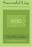 Successful Lisp: How to Understand and Use Common Lisp