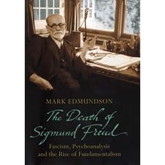 The Death of Sigmund Freud: Fascism, Psychoanalysis and the Rise of Fundamentalism