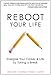 Reboot Your Life: Energize Your Career and Life by Taking a Break