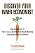 Discover Your Inner Economist: Use Incentives to Fall in Love, Survive Your Next Meeting, and Motivate Your Dentist