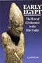 Early Egypt: The Rise of Civilisation in the Nile Valley